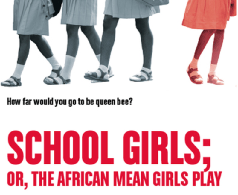 School Girls; Or The African Mean Girls Play (Online review)
