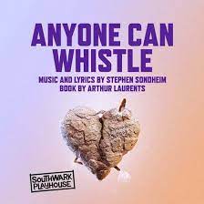 Anyone Can Whistle (Review – Onstage)